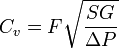C_v = F \sqrt{\dfrac{SG}{\Delta P}}